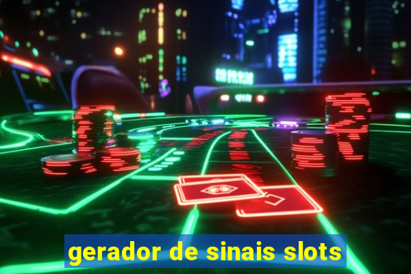 gerador de sinais slots